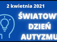 2 kwietnia -Światowy Dzień Autyzmu